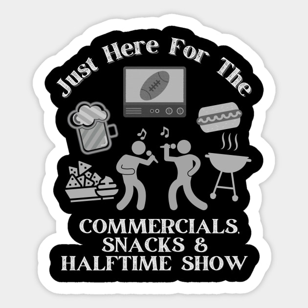 Just here for the snacks, commercials and halftime show Sticker by WearablePSA